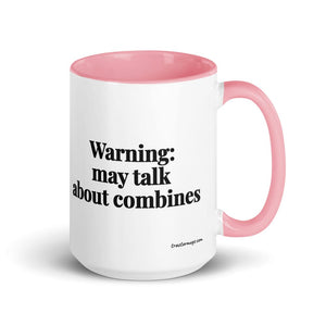 The Tractor Mugs Store Pink Warning: May Talk About Combines | 15 oz Mug with Color Inside Quality Farmers Merch