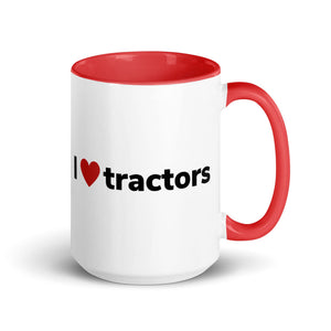 The Tractor Mugs Store Red / 15 oz I Love Tractors | Mug with Color Inside Quality Farmers Merch