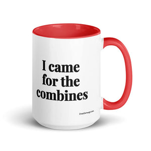The Tractor Mugs Store Red I Came for the Combines | 15 oz Mug with Color Inside Quality Farmers Merch
