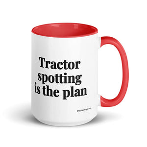 The Tractor Mugs Store Red Tractor Spotting Is the Plan | 15 oz Mug with Color Inside Quality Farmers Merch