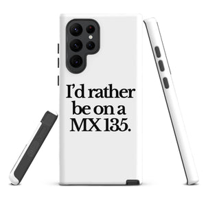 The Tractor Mugs Store Samsung Galaxy S22 Ultra I'D RATHER BE ON A MX 135 | Tough case for Samsung® Quality Farmers Merch