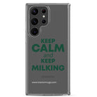 The Tractor Mugs Store Samsung Galaxy S23 Ultra KEEP CALM and KEEP MILKING | Clear Case for Samsung® Quality Farmers Merch