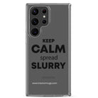 The Tractor Mugs Store Samsung Galaxy S23 Ultra KEEP CALM spread SLURRY | Clear Case for Samsung® Quality Farmers Merch