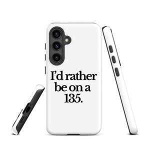 The Tractor Mugs Store Samsung Galaxy S24 I'D RATHER BE ON A 135 | Tough case for Samsung® Quality Farmers Merch