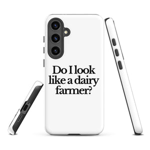 The Tractor Mugs Store Samsung Galaxy S24 Plus DO I LOOK LIKE A DAIRY FARMER | Tough case for Samsung® Quality Farmers Merch