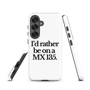 The Tractor Mugs Store Samsung Galaxy S25 I'D RATHER BE ON A MX 135 | Tough case for Samsung® Quality Farmers Merch