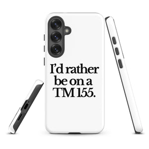The Tractor Mugs Store Samsung Galaxy S25 Plus I'D RATHER BE ON A TM 155 | Tough case for Samsung® Quality Farmers Merch