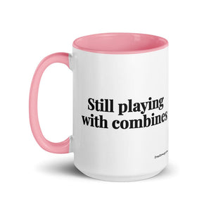 The Tractor Mugs Store Still Playing With Combines | 15 oz Mug with Color Inside Quality Farmers Merch
