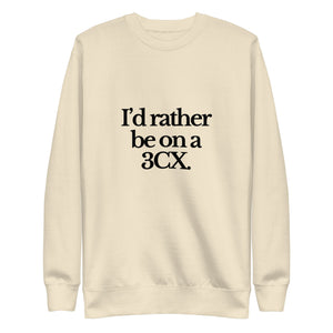 The Tractor Mugs Store Sweatshirt Bone / S I'D RATHER BE ON A 3CX | Unisex Premium Sweatshirt Quality Farmers Merch