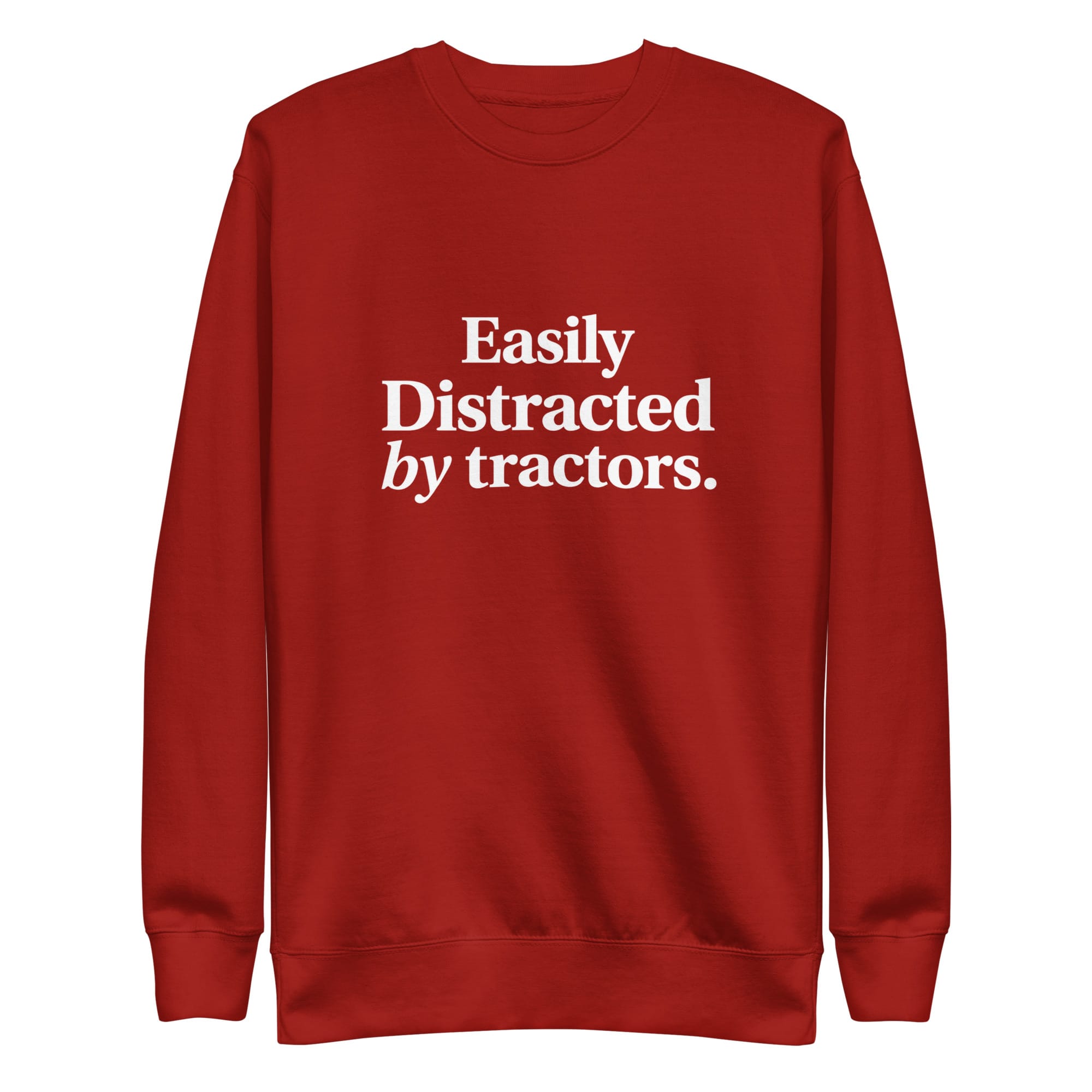 The Tractor Mugs Store Sweatshirt Cardinal / S EASILY DISTRACTED BY TRACTORS | Unisex Premium Sweatshirt Quality Farmers Merch