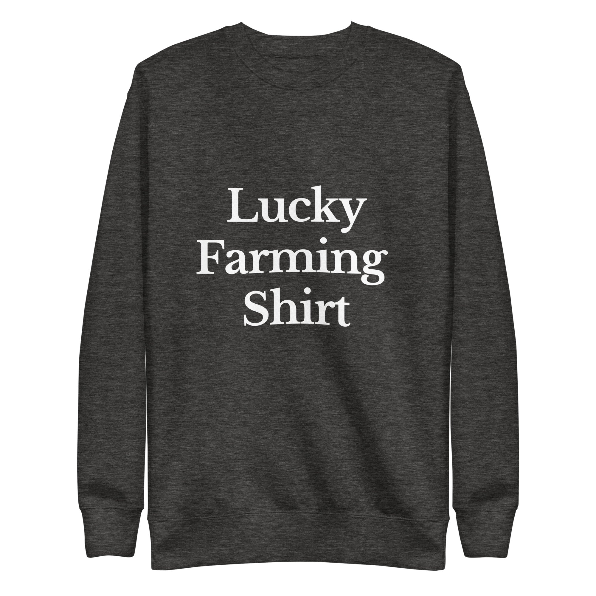 The Tractor Mugs Store Sweatshirt Charcoal Heather / S LUCKY FARMING SHIRT | Unisex Premium Sweatshirt Quality Farmers Merch