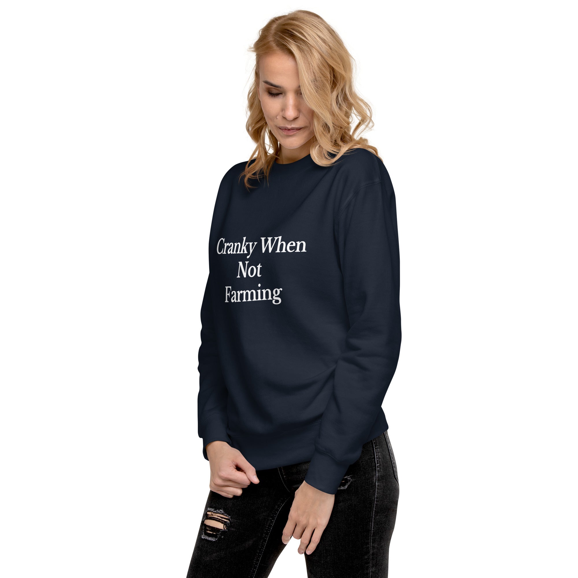The Tractor Mugs Store Sweatshirt CRANKY WHEN NOT FARMING | Unisex Premium Sweatshirt Quality Farmers Merch