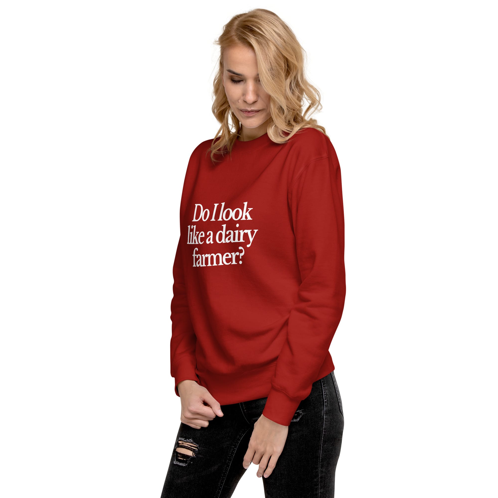 The Tractor Mugs Store Sweatshirt DO I LOOK LIKE A DAIRY FARMER | Unisex Premium Sweatshirt Quality Farmers Merch