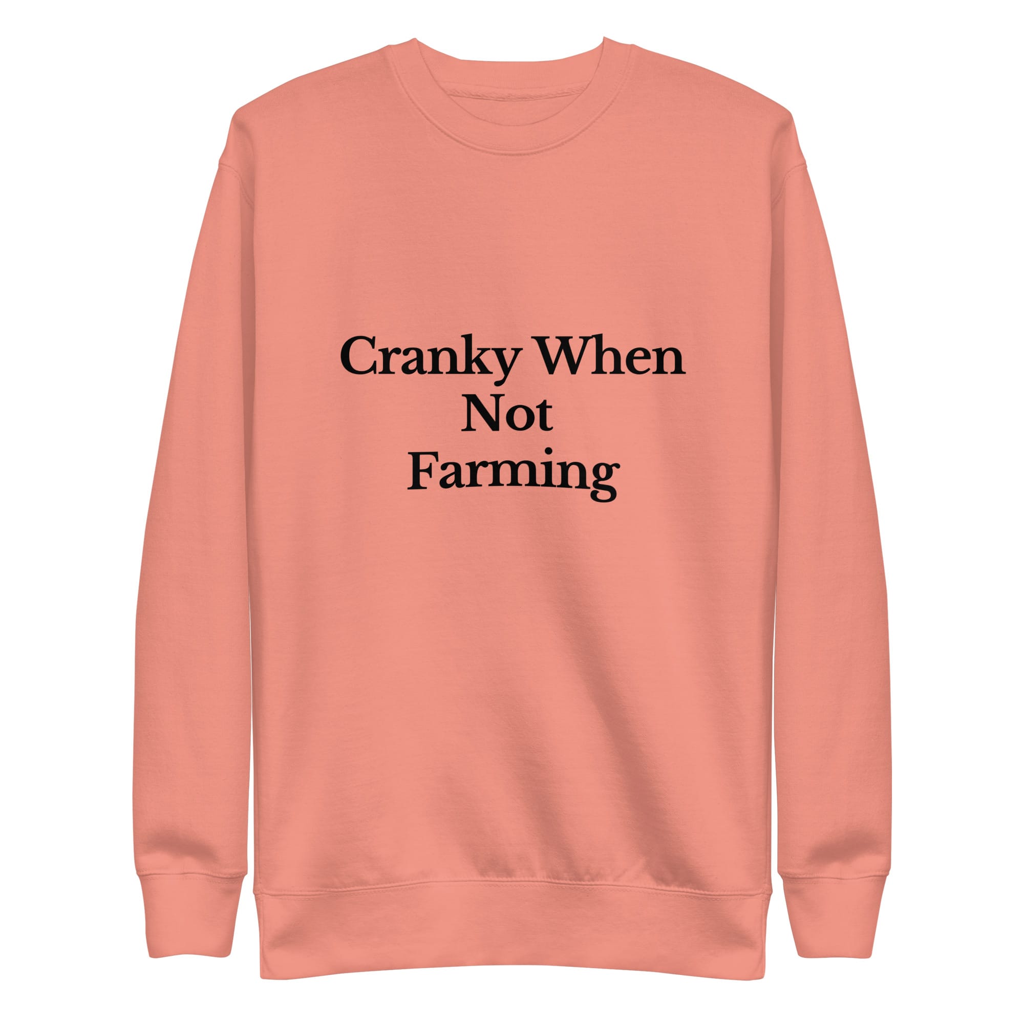 The Tractor Mugs Store Sweatshirt Dusty Rose / S CRANKY WHEN NOT FARMING | Unisex Premium Sweatshirt Quality Farmers Merch