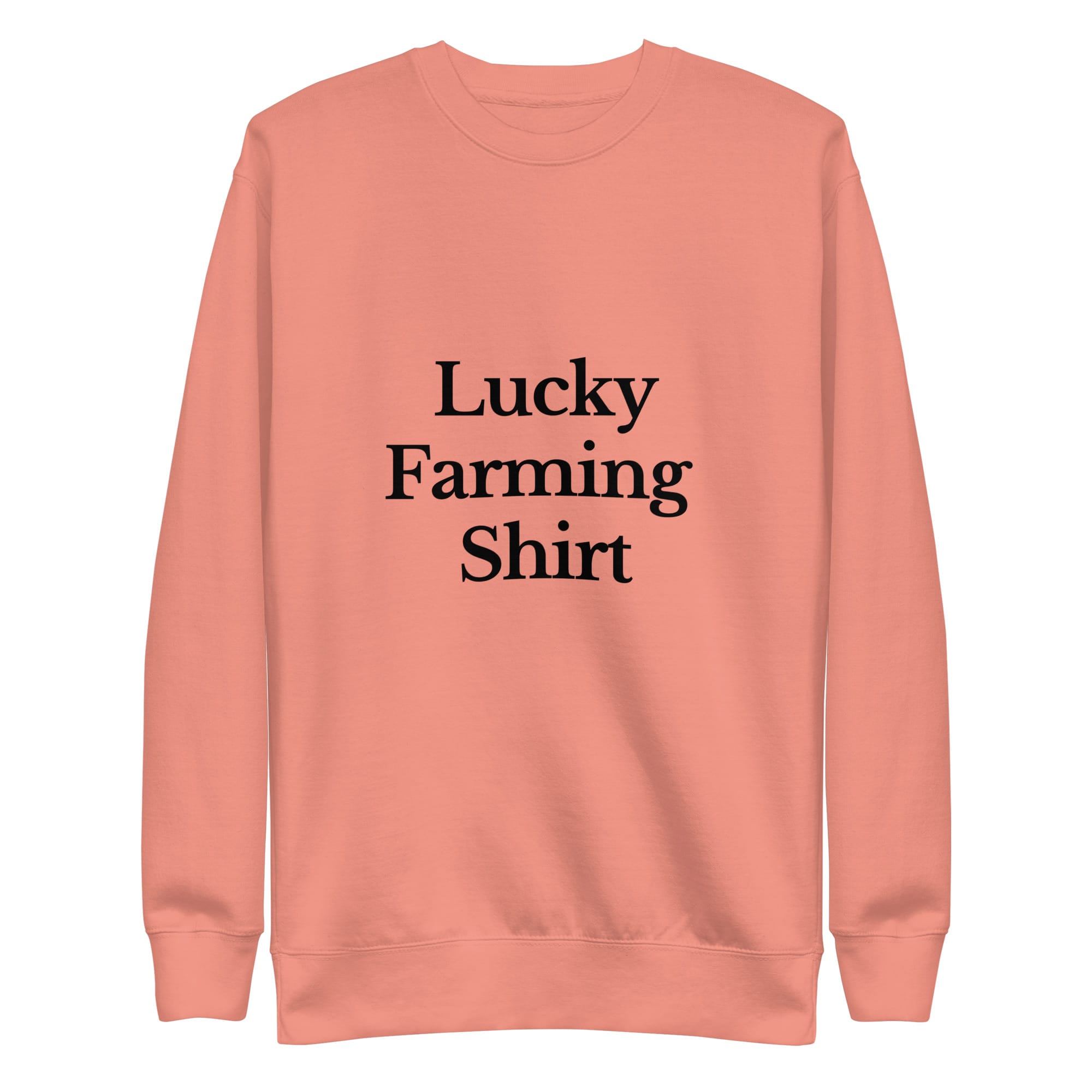 The Tractor Mugs Store Sweatshirt Dusty Rose / S LUCKY FARMING SHIRT | Unisex Premium Sweatshirt Quality Farmers Merch