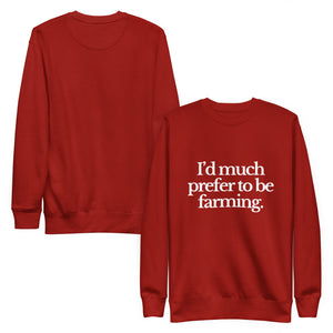 The Tractor Mugs Store Sweatshirt I'D MUCH PREFER TO BE FARMING | Unisex Premium Sweatshirt Quality Farmers Merch