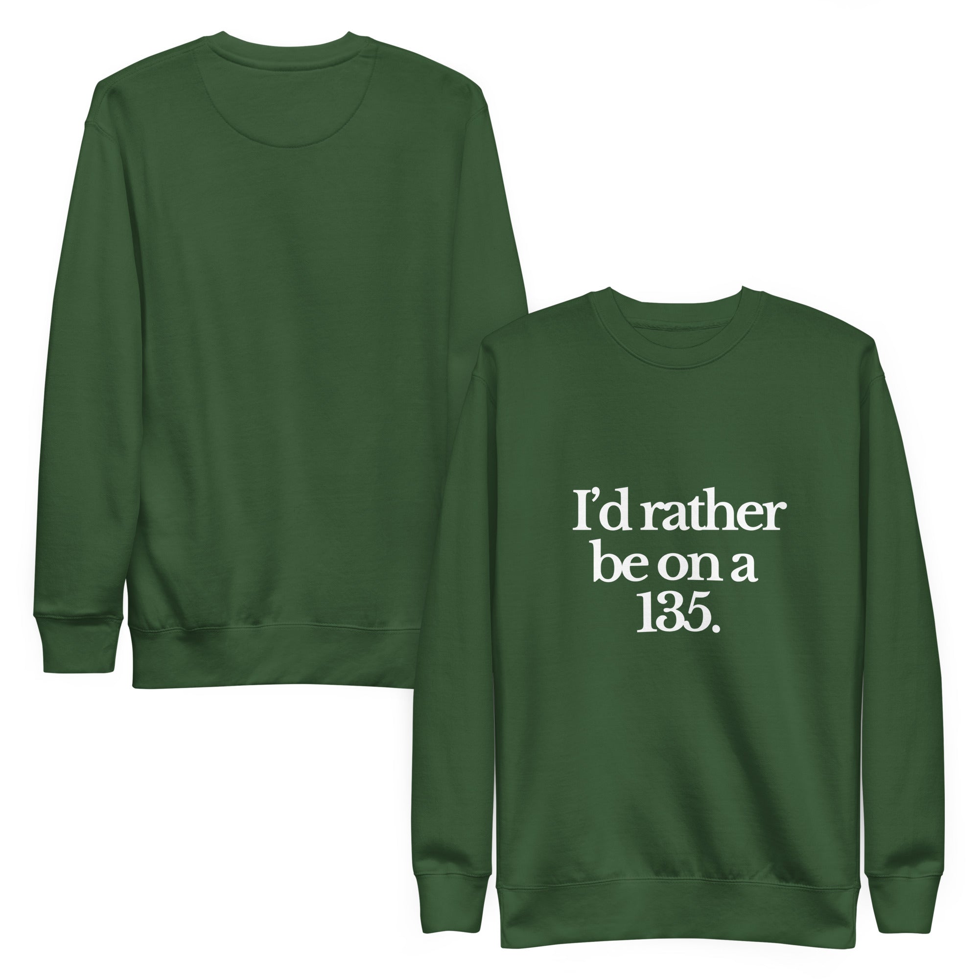 The Tractor Mugs Store Sweatshirt I'D RATHER BE ON A 135 | Unisex Premium Sweatshirt Quality Farmers Merch
