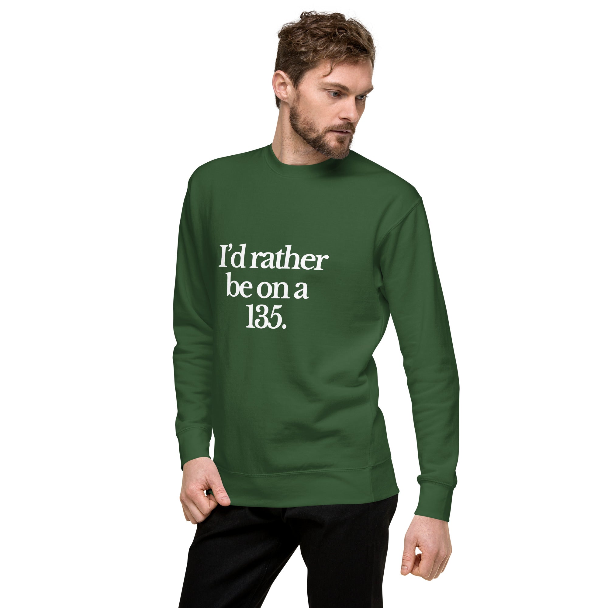 The Tractor Mugs Store Sweatshirt I'D RATHER BE ON A 135 | Unisex Premium Sweatshirt Quality Farmers Merch