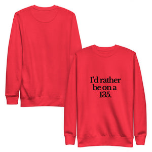 The Tractor Mugs Store Sweatshirt I'D RATHER BE ON A 135 | Unisex Premium Sweatshirt Quality Farmers Merch