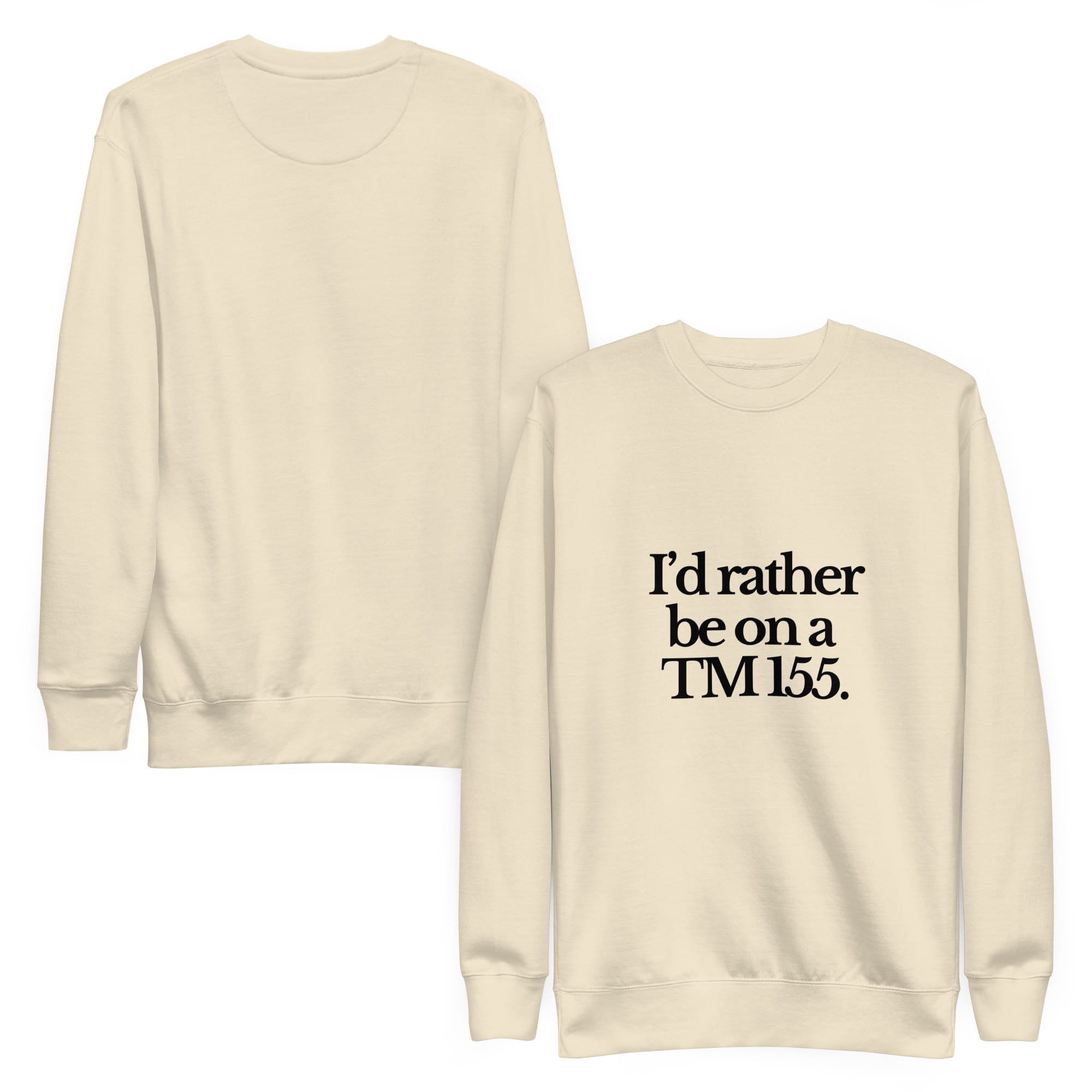 The Tractor Mugs Store Sweatshirt I'D RATHER BE ON A TM 155 | Unisex Premium Sweatshirt Quality Farmers Merch