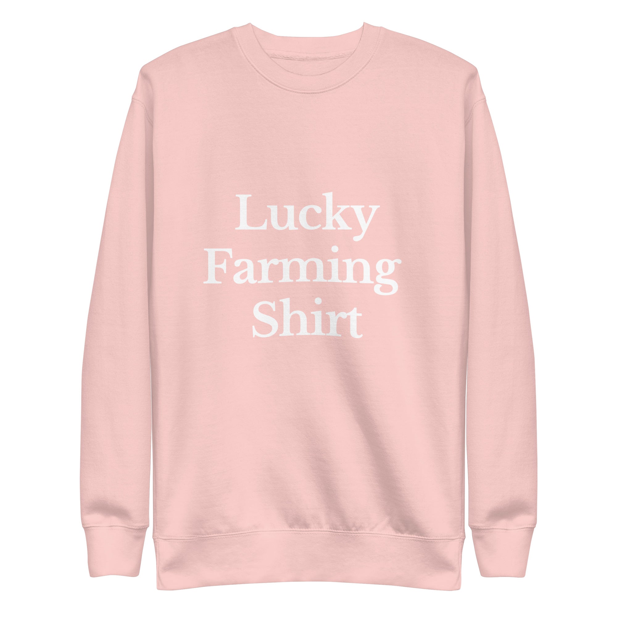 The Tractor Mugs Store Sweatshirt Light Pink / S LUCKY FARMING SHIRT | Unisex Premium Sweatshirt Quality Farmers Merch