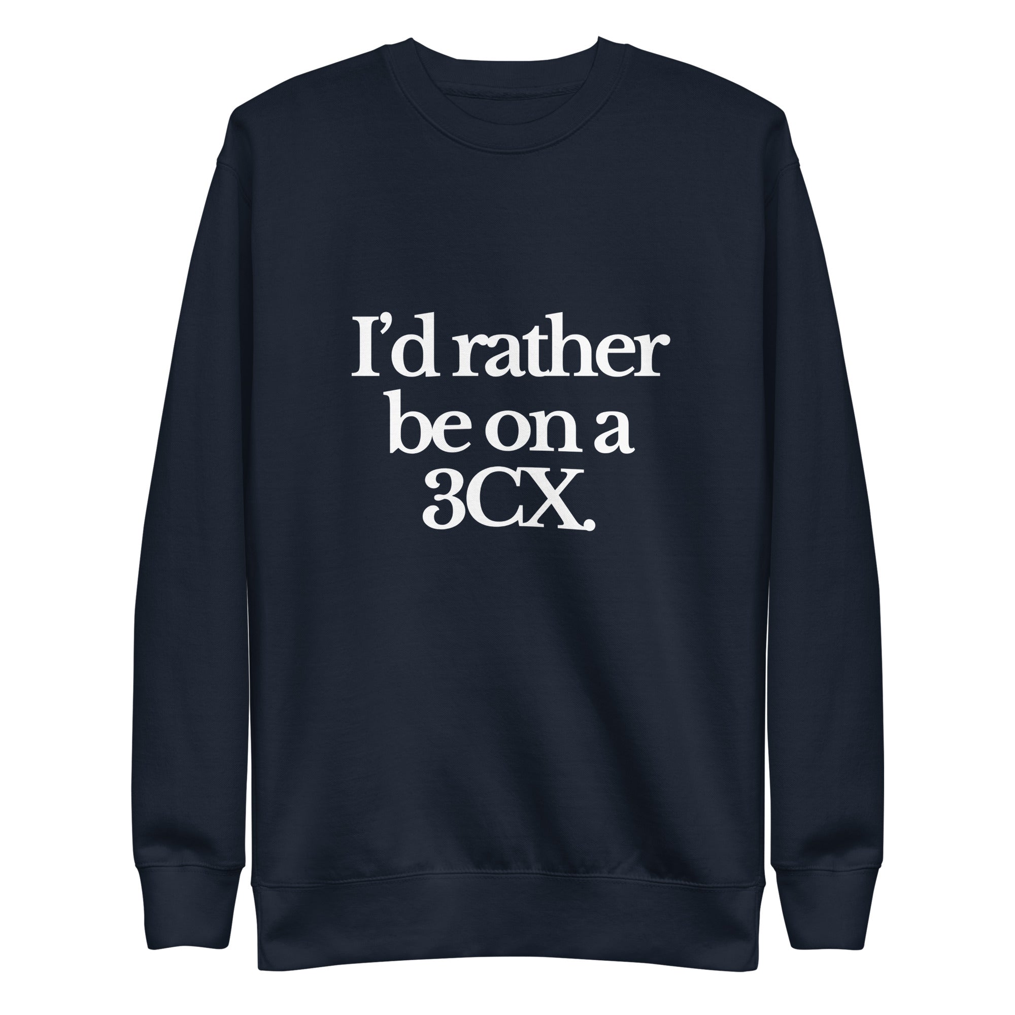 The Tractor Mugs Store Sweatshirt Navy Blazer / S I'D RATHER BE ON A 3CX | Unisex Premium Sweatshirt Quality Farmers Merch