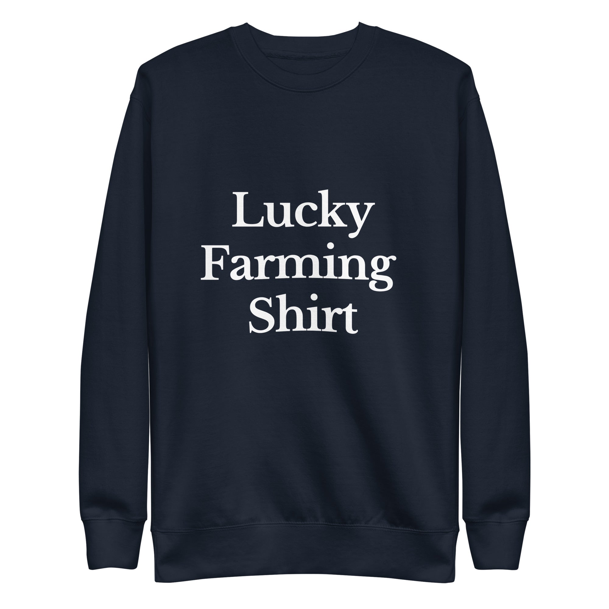 The Tractor Mugs Store Sweatshirt Navy Blazer / S LUCKY FARMING SHIRT | Unisex Premium Sweatshirt Quality Farmers Merch