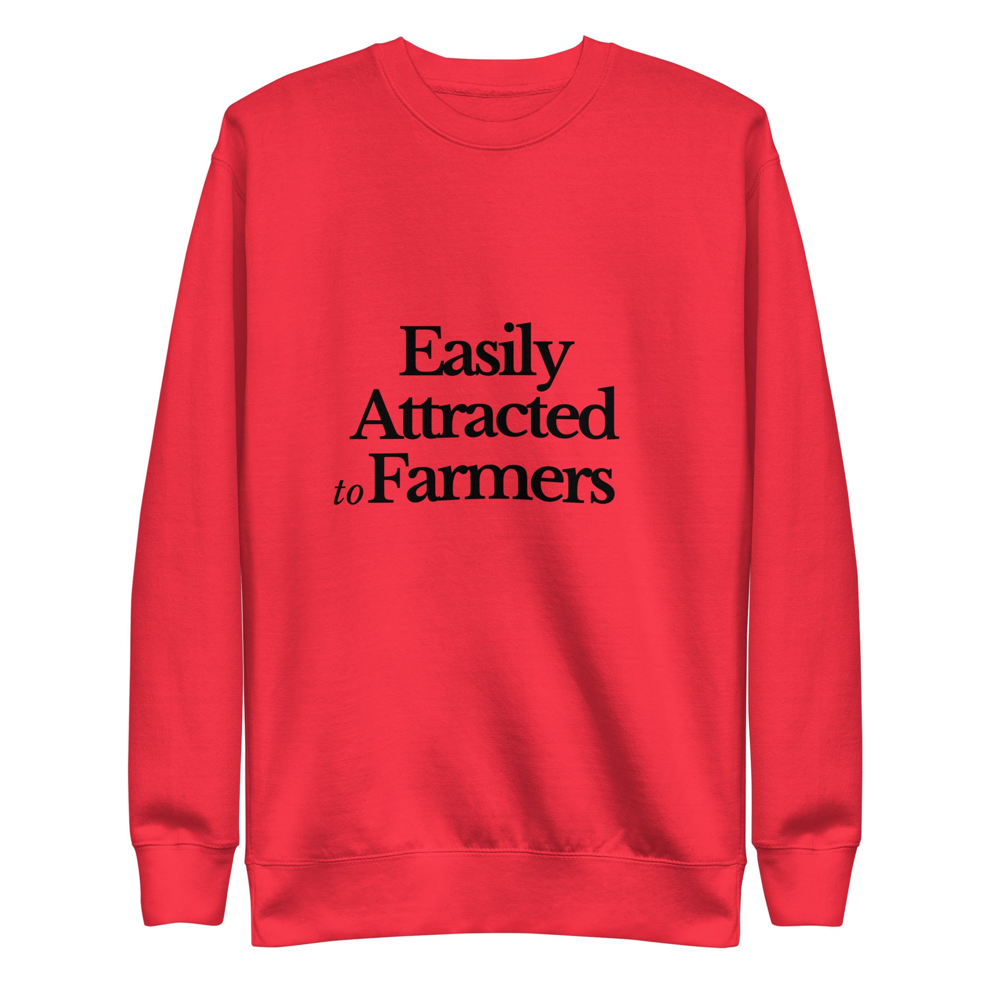 The Tractor Mugs Store Sweatshirt Team Red / S EASILY ATTRACTED TO FARMERS | Unisex Premium Sweatshirt Quality Farmers Merch
