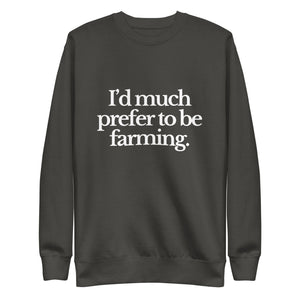 The Tractor Mugs Store Sweatshirt Vintage Black / S I'D MUCH PREFER TO BE FARMING | Unisex Premium Sweatshirt Quality Farmers Merch