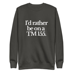 The Tractor Mugs Store Sweatshirt Vintage Black / S I'D RATHER BE ON A TM 155 | Unisex Premium Sweatshirt Quality Farmers Merch