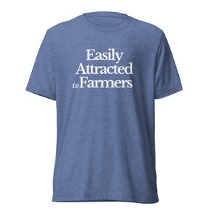 The Tractor Mugs Store T-Shirt Blue Triblend / XS EASILY ATTRACTED TO FARMERS | T-shirt Quality Farmers Merch