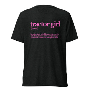 The Tractor Mugs Store T-Shirt Charcoal-Black Triblend / XS TRACTOR GIRL | T-shirt Quality Farmers Merch