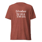 The Tractor Mugs Store T-Shirt Clay Triblend / XS I'D RATHER BE ON A TM 155 | T-shirt Quality Farmers Merch
