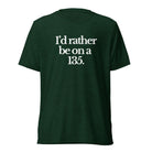 The Tractor Mugs Store T-Shirt Emerald Triblend / XS I'D RATHER BE ON A 135 | T-shirt Quality Farmers Merch