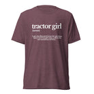 The Tractor Mugs Store T-Shirt Maroon Triblend / XS TRACTOR GIRL | T-shirt Quality Farmers Merch