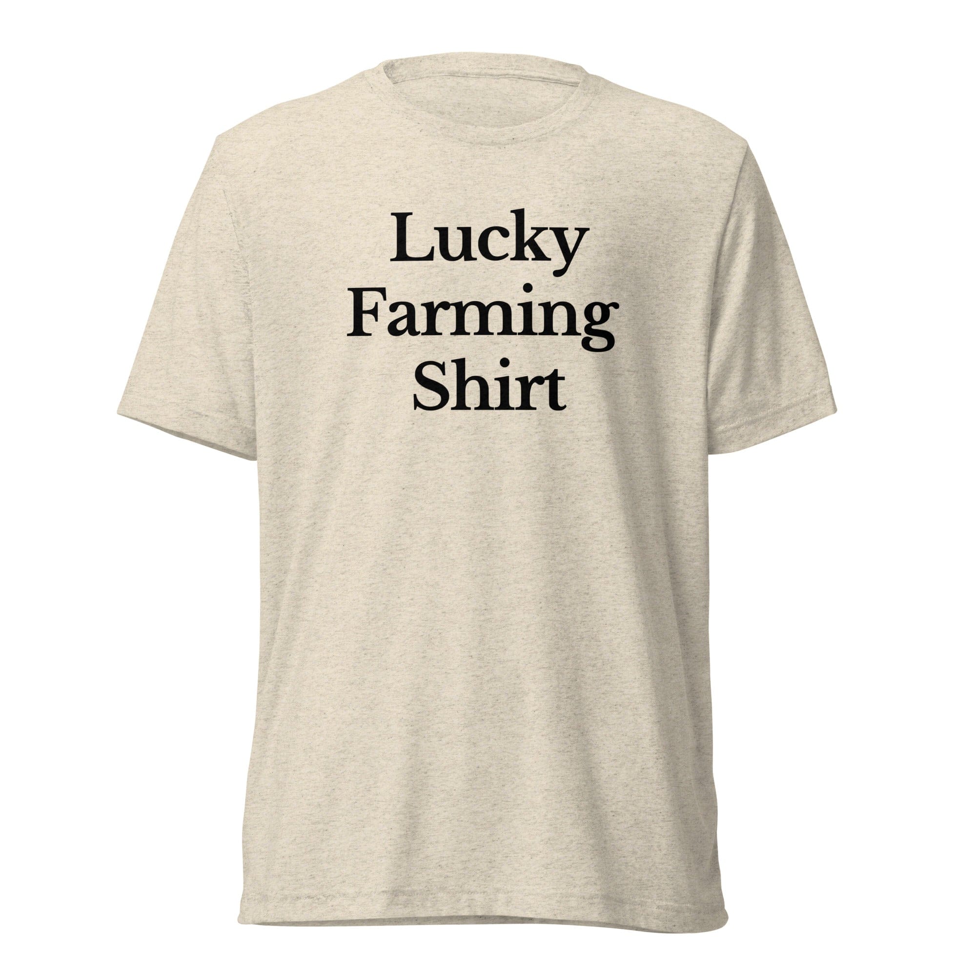 The Tractor Mugs Store T-Shirt Oatmeal Triblend / XS LUCKY FARMING SHIRT | T-shirt Quality Farmers Merch