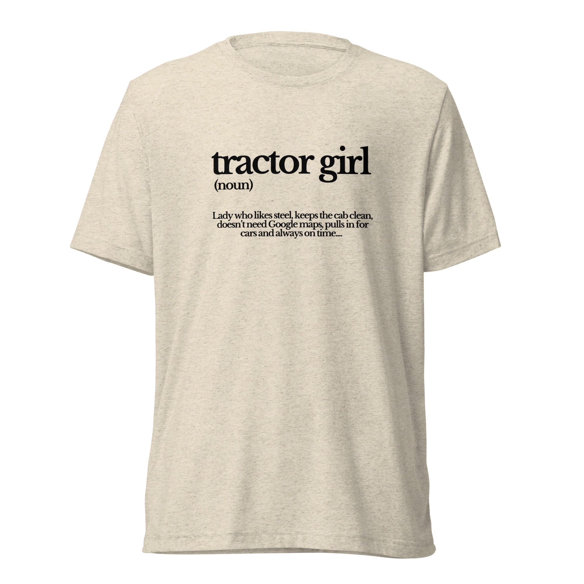 The Tractor Mugs Store T-Shirt Oatmeal Triblend / XS TRACTOR GIRL | T-shirt Quality Farmers Merch