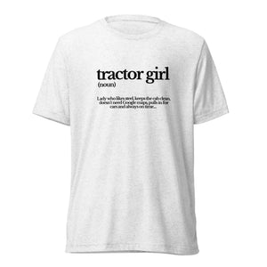 The Tractor Mugs Store T-Shirt Solid White Triblend / XS TRACTOR GIRL | T-shirt Quality Farmers Merch