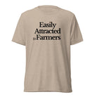 The Tractor Mugs Store T-Shirt Tan Triblend / XS EASILY ATTRACTED TO FARMERS | T-shirt Quality Farmers Merch