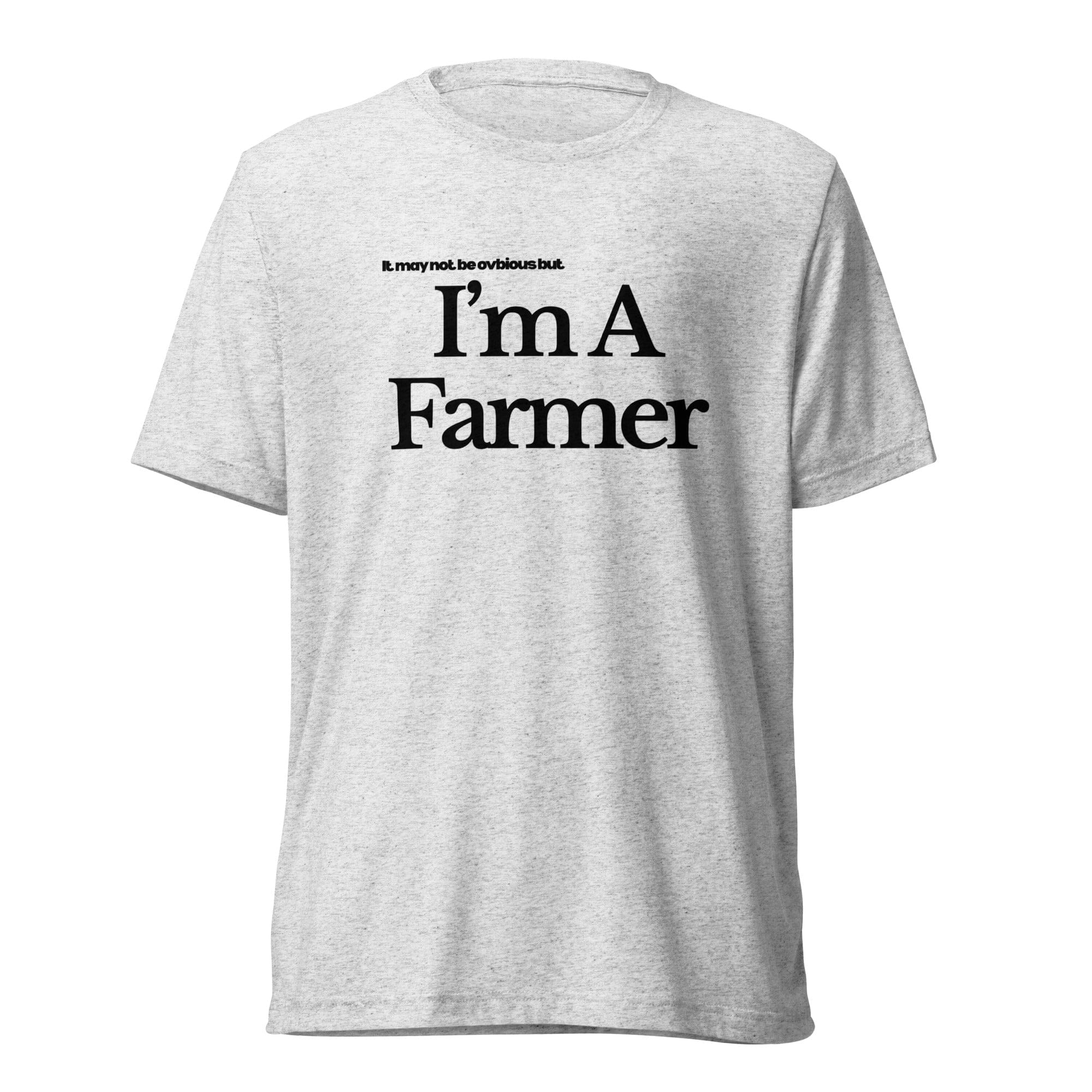 The Tractor Mugs Store T-Shirt White Fleck Triblend / XS I'M A FARMER | T-shirt Quality Farmers Merch