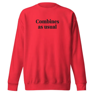 The Tractor Mugs Store Team Red / S Combines as Usual | Unisex Premium Sweatshirt Quality Farmers Merch