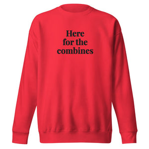 The Tractor Mugs Store Team Red / S Here for the Combines | Unisex Premium Sweatshirt Quality Farmers Merch