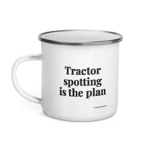 The Tractor Mugs Store Tractor Spotting Is the Plan | Enamel Mug Quality Farmers Merch