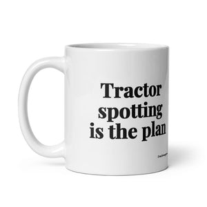 The Tractor Mugs Store Tractor Spotting Is the Plan | White Glossy Mug Quality Farmers Merch