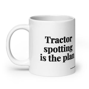 The Tractor Mugs Store Tractor Spotting Is the Plan | White Glossy Mug Quality Farmers Merch
