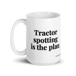 The Tractor Mugs Store Tractor Spotting Is the Plan | White Glossy Mug Quality Farmers Merch