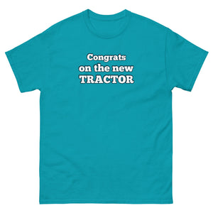 The Tractor Mugs Store Tropical Blue / S Congrats on the new Tractor | Unisex classic tee Quality Farmers Merch