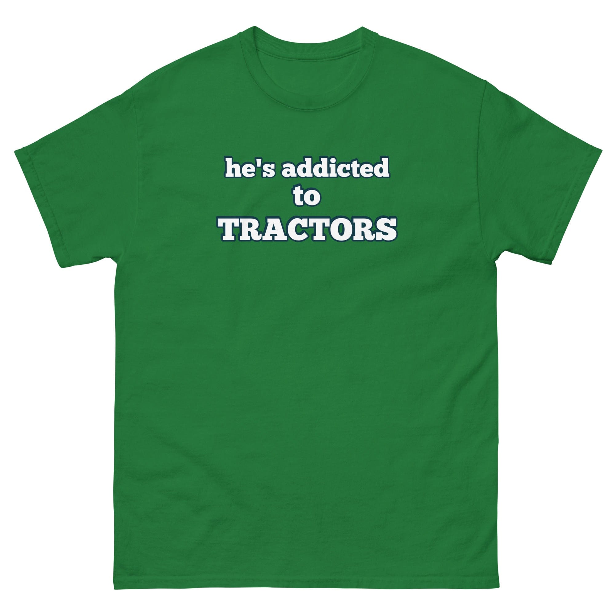 The Tractor Mugs Store Turf Green / S He's Addicted to Tractors | Unisex Classic Tee Quality Farmers Merch