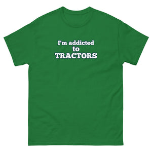 The Tractor Mugs Store Turf Green / S I'm Addicted to Tractors | Unisex Classic Tee Quality Farmers Merch