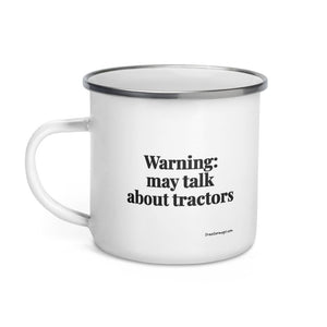 The Tractor Mugs Store Warning: May Talk About Tractors | Enamel Mug Quality Farmers Merch